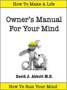 Owner's Manual for Your Mind - David J. Abbott M.D.